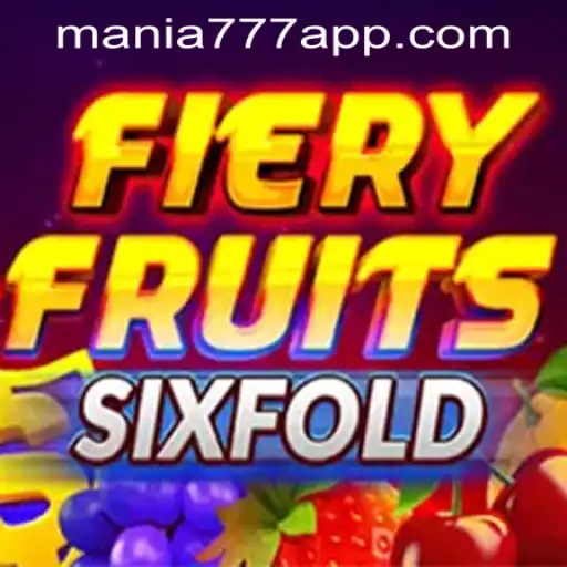 Exploring the Excitement of FieryFruitsSixFold at Mania777 Casino PH