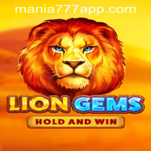 Experience the Thrill of LionGems at Mania777 Casino PH