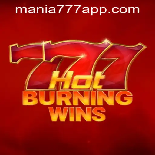 Unveiling the Thrills of HotBurningWins at Mania777 Casino PH