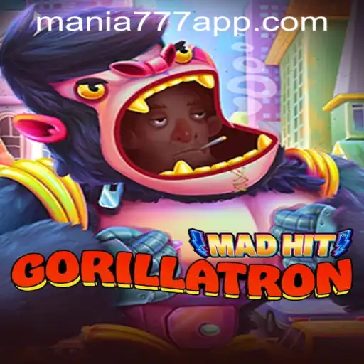 MadHitGorillatron: A Thrilling Adventure in Mania777 Casino PH