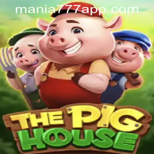 Experience the Excitement of ThePigHouse at Mania777 Casino PH