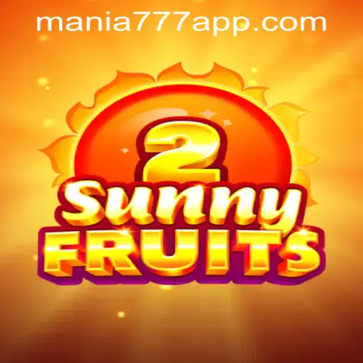 Exploring the Exciting World of SunnyFruits2 at Mania777 Casino PH